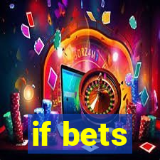 if bets